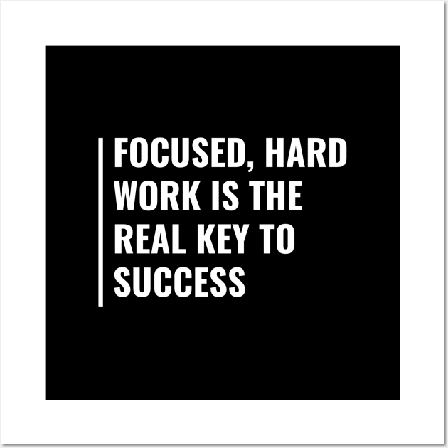 Hard Work is the Key to Success. Hard Worker Quote Wall Art by kamodan